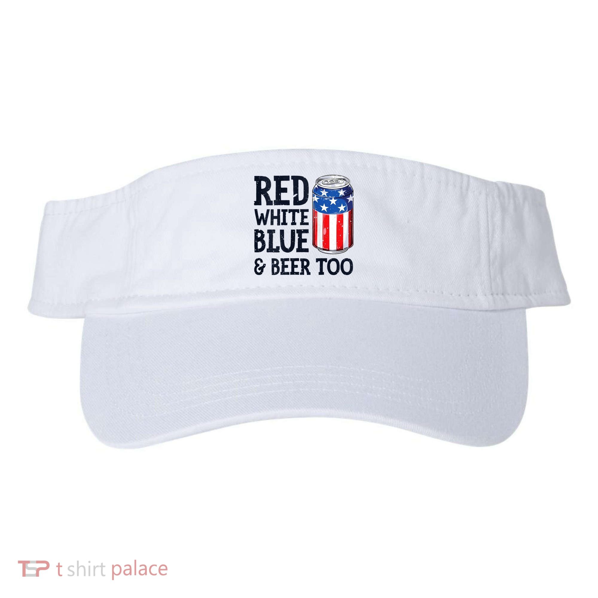 Red White Blue And Beer Too 4th Of July Drinking Visor
