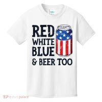 Red White Blue And Beer Too 4th Of July Drinking Kids T-Shirt thumb 0