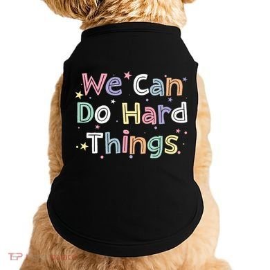 Retro We Can Do Hard Things Teacher Back To School Doggie Tank
