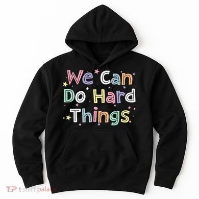 Retro We Can Do Hard Things Teacher Back To School Hoodie