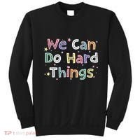 Retro We Can Do Hard Things Teacher Back To School Sweatshirt thumb 0
