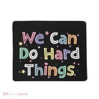 Retro We Can Do Hard Things Teacher Back To School Mousepad thumb 0