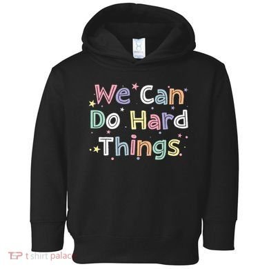 Retro We Can Do Hard Things Teacher Back To School Toddler Hoodie