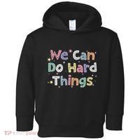 Retro We Can Do Hard Things Teacher Back To School Toddler Hoodie thumb 0