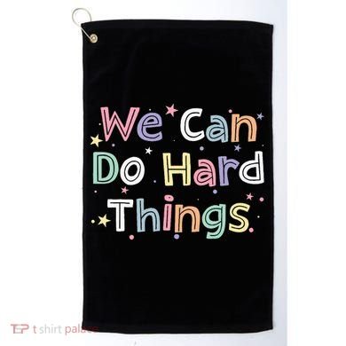 Retro We Can Do Hard Things Teacher Back To School Golf Towel