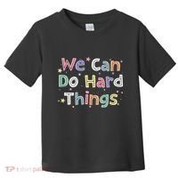 Retro We Can Do Hard Things Teacher Back To School Toddler T-Shirt thumb 0