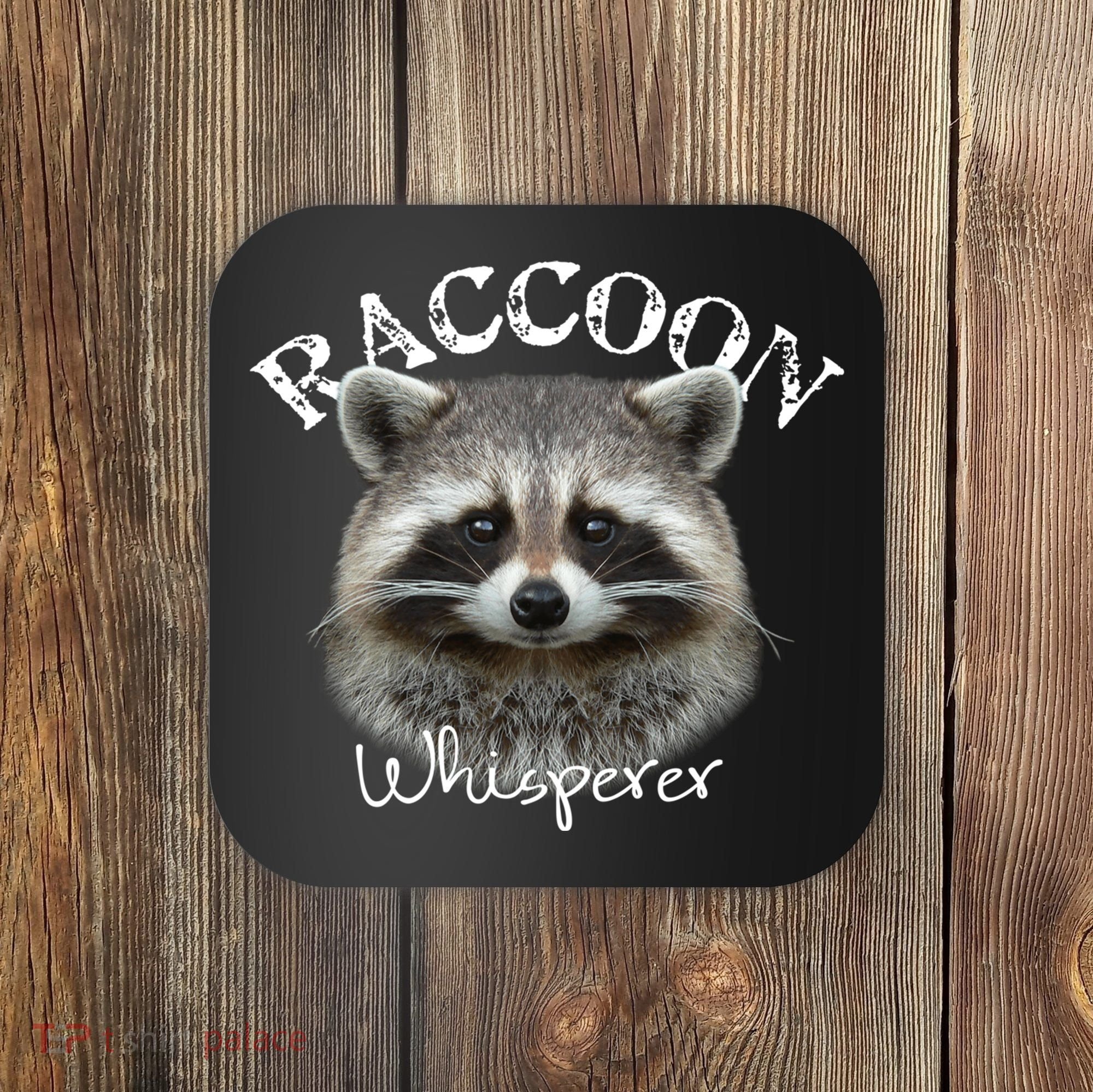 Raccoon Whisperer Cute Raccoon Coaster
