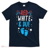 Red White Due Baby Shower 4th Of July Pregnancy Announcement T-Shirt thumb 0