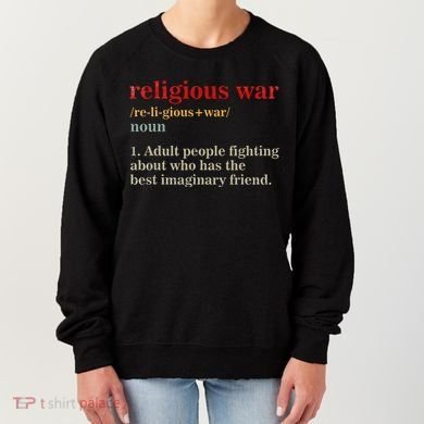 Religious War Definition Antireligious Activist Women's Sweatshirt