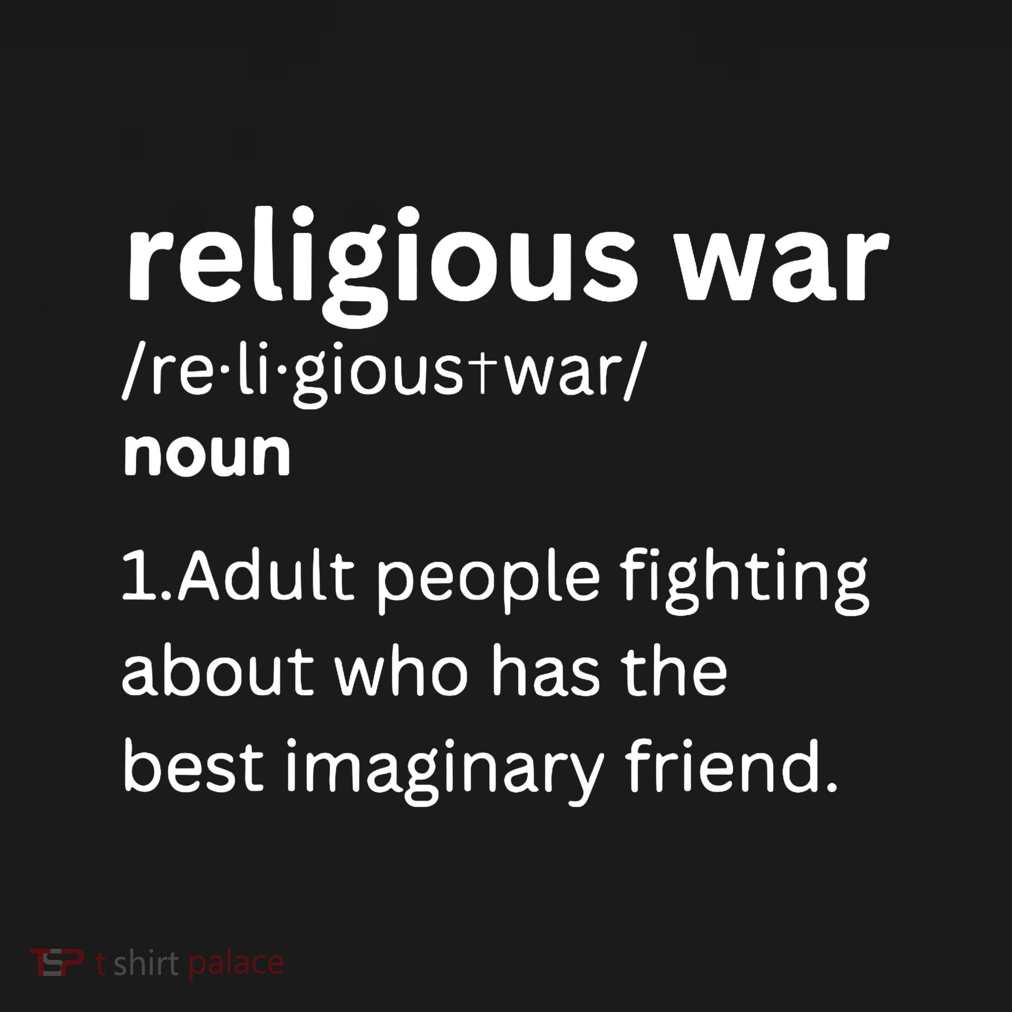 Religious War Definition Funny Adult People Fighting Best Imaginary Friend T-Shirt