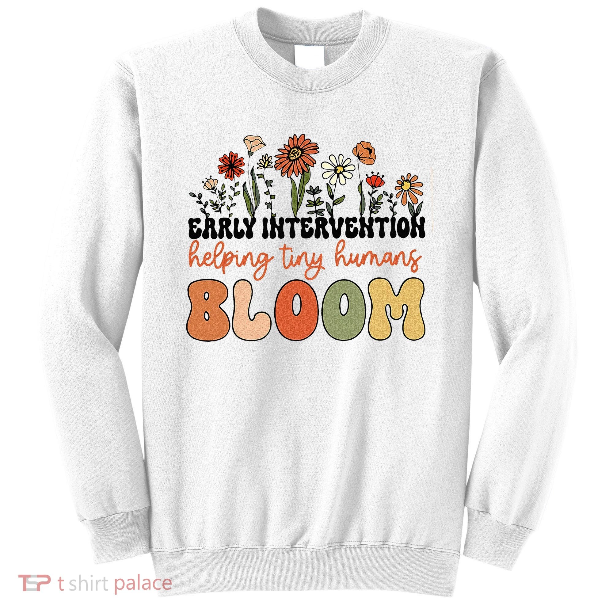 Retro Wildflower Early Intervention Helping Tiny Human Bloom Sweatshirt