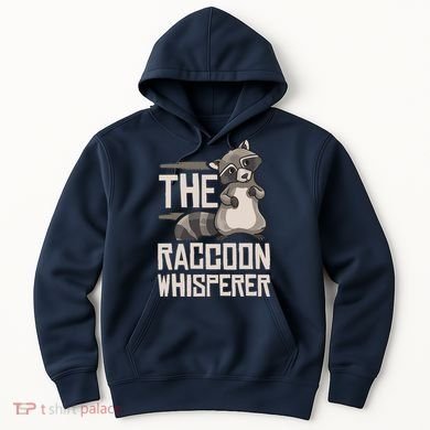 Raccoon Whisperer Gift Funny Racoon Hoodie