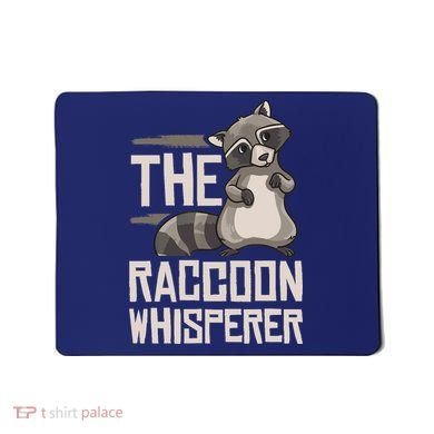 Raccoon Whisperer Gift Funny Racoon Mousepad
