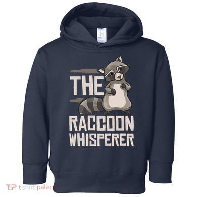 Raccoon Whisperer Gift Funny Racoon Toddler Hoodie