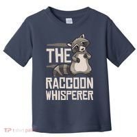 Raccoon Whisperer Gift Funny Racoon Toddler T-Shirt thumb 0