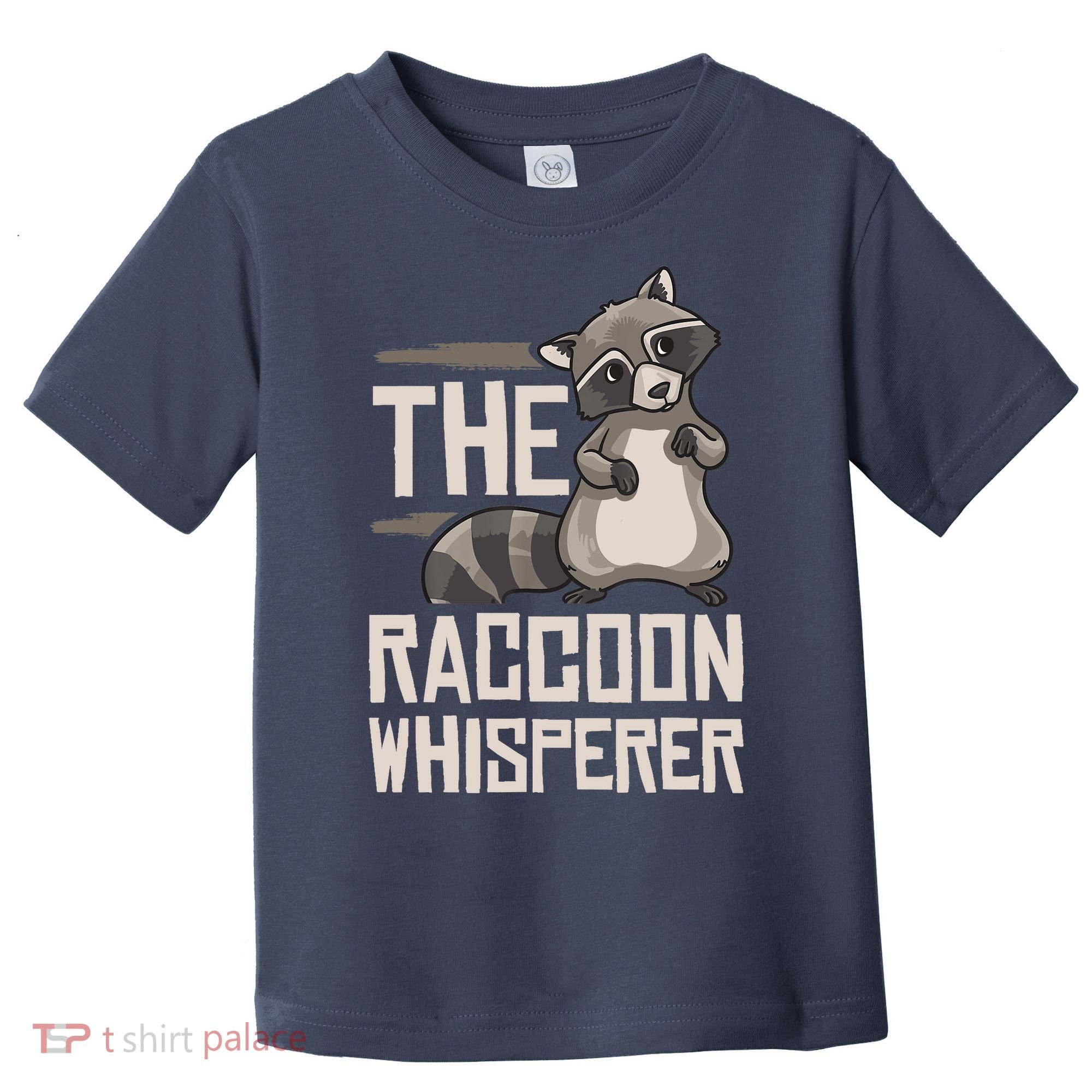 Raccoon Whisperer Gift Funny Racoon Toddler T-Shirt