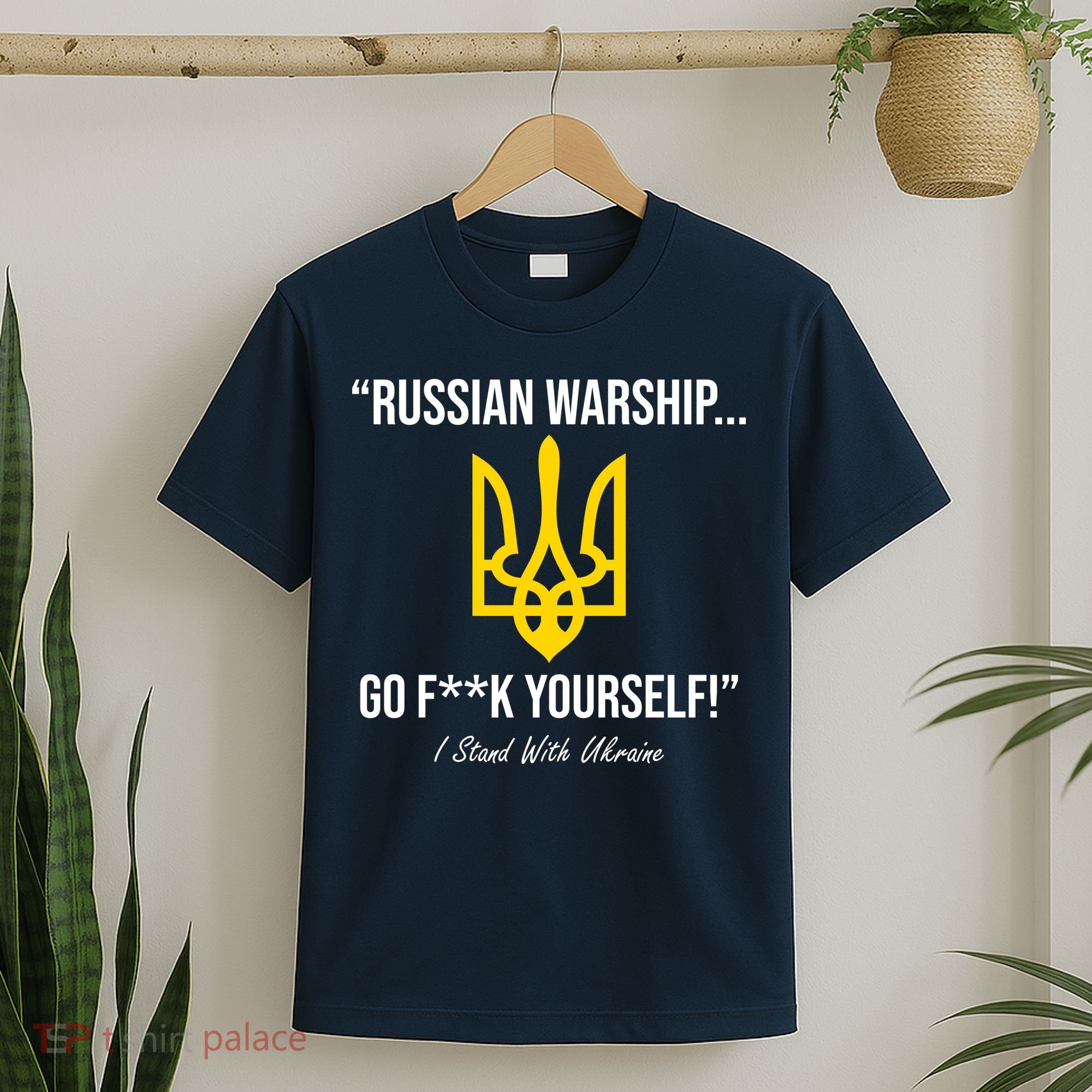 Russian Warship Go F**K Yourself I Stand With Ukraine T-Shirt