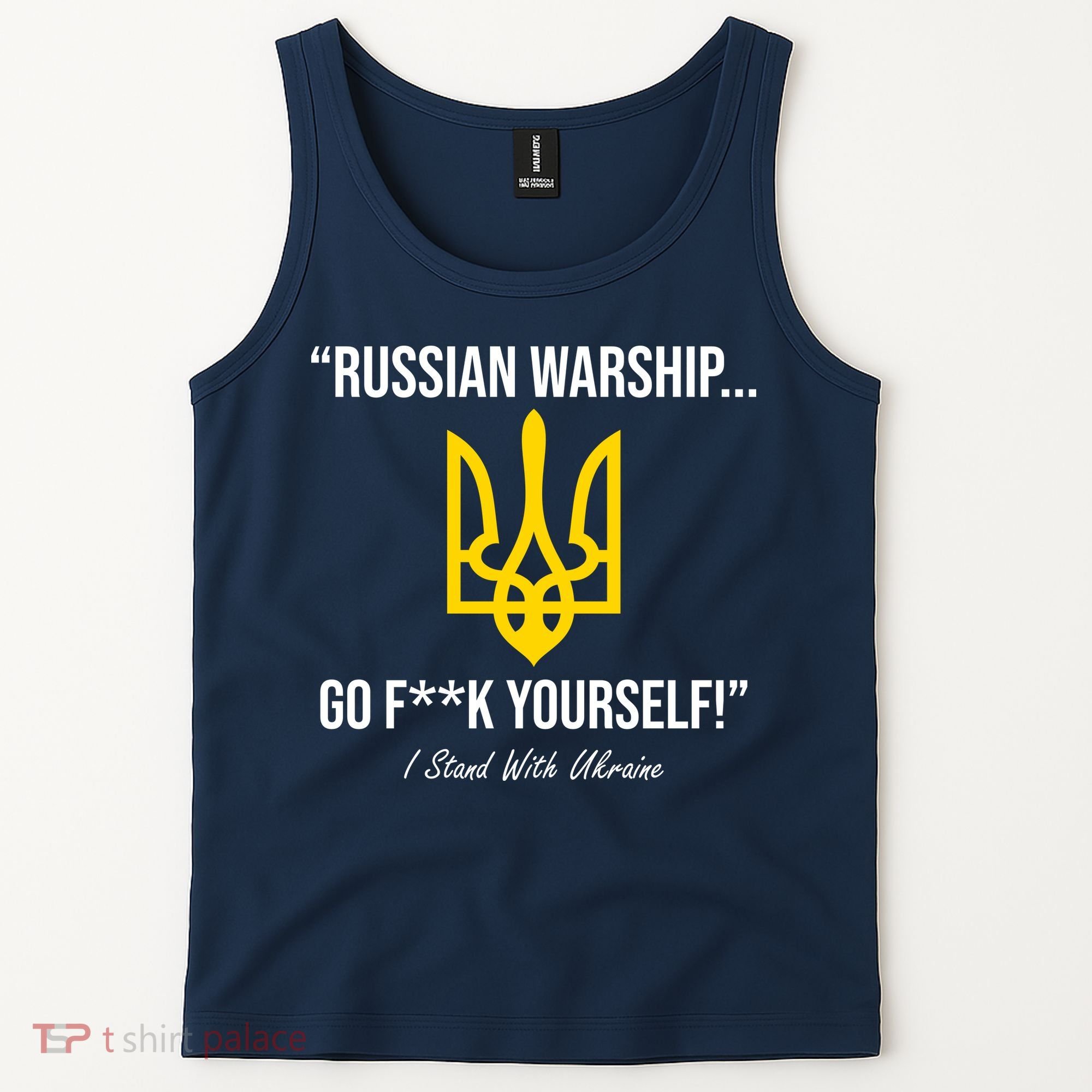 Russian Warship Go F**K Yourself I Stand With Ukraine Tank Top