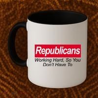 Republicans Working Hard So You Don't Have To Coffee Mug thumb 2