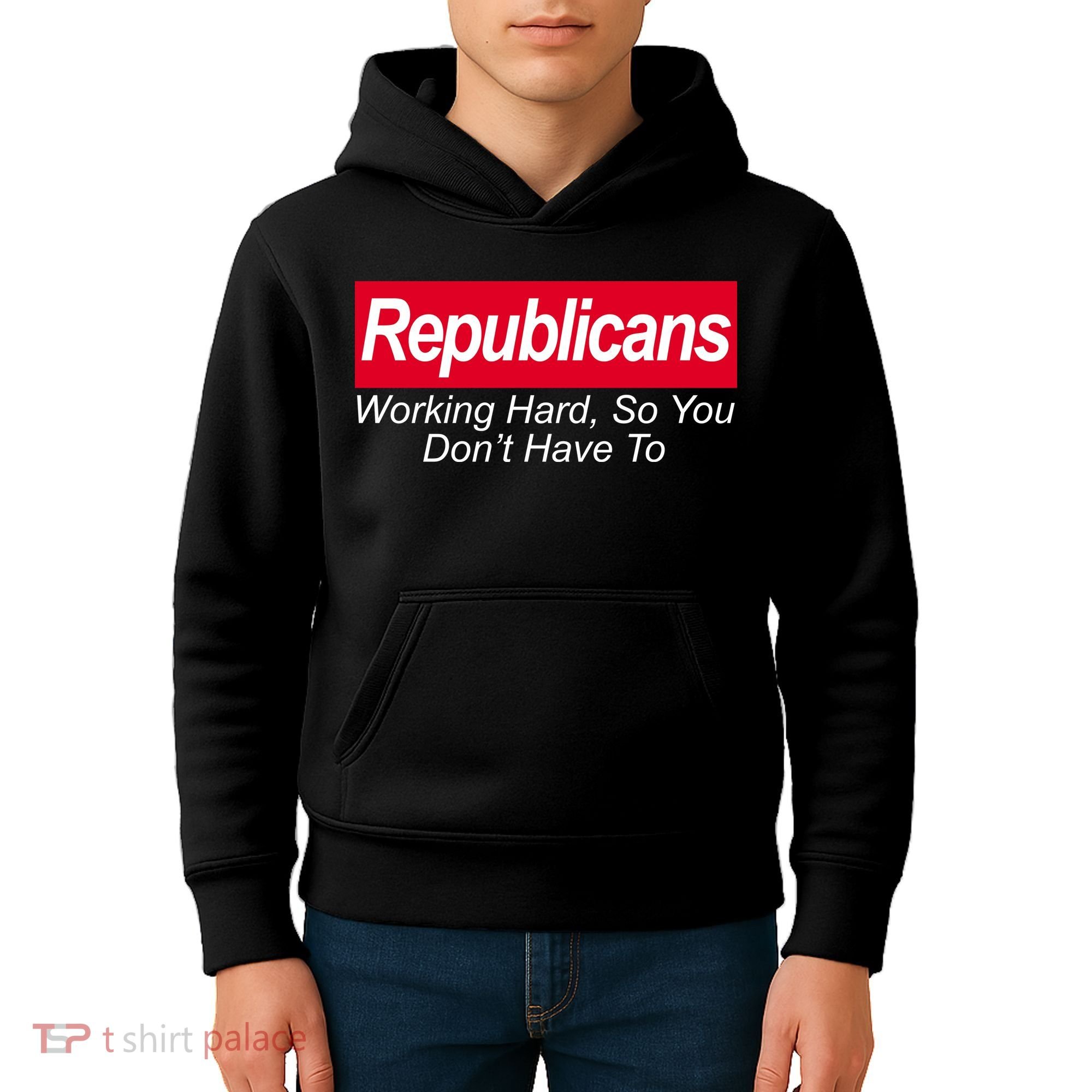 Republicans Working Hard So You Don't Have To Kids Hoodie