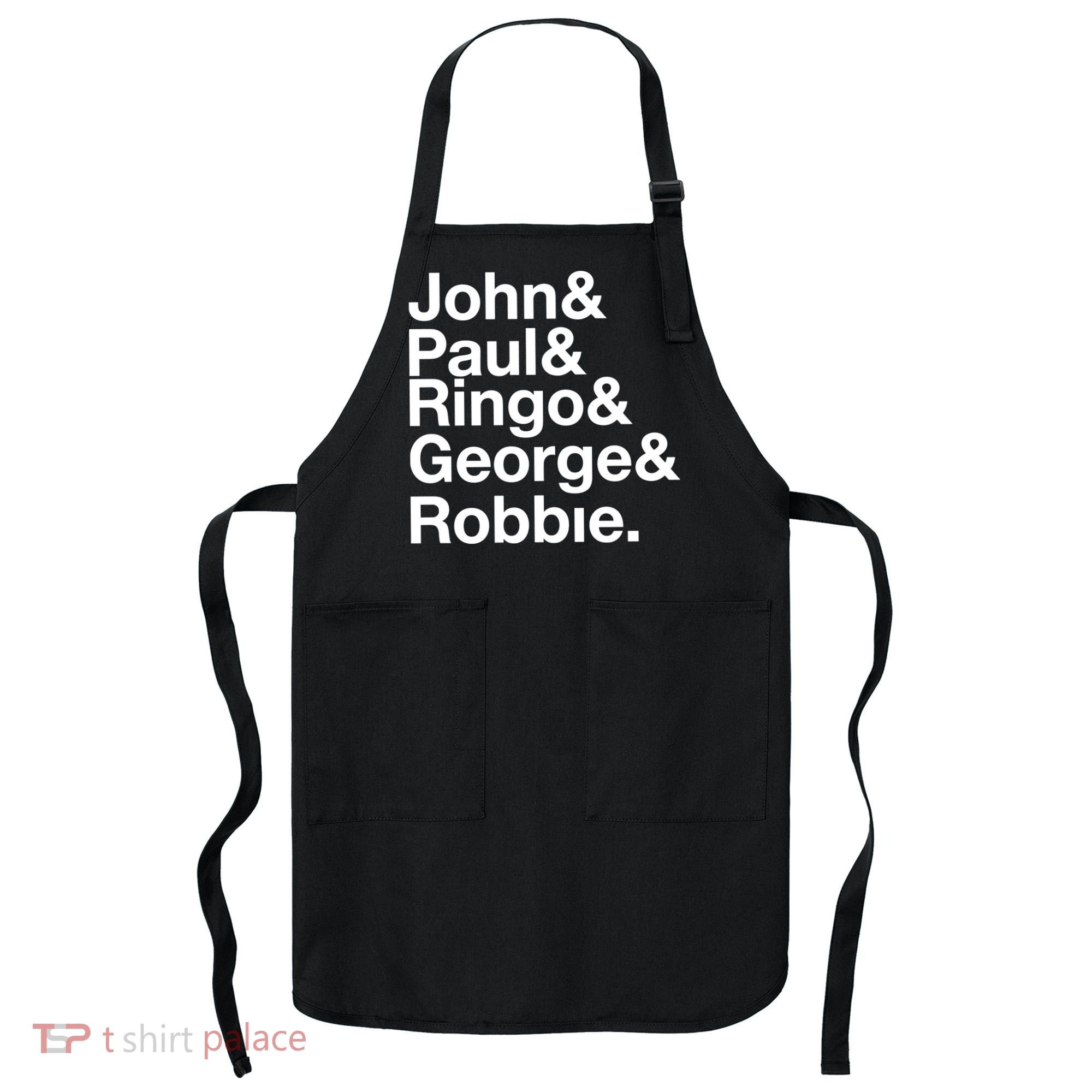 Robbie Williams John Paul Ringo George Robbie Apron