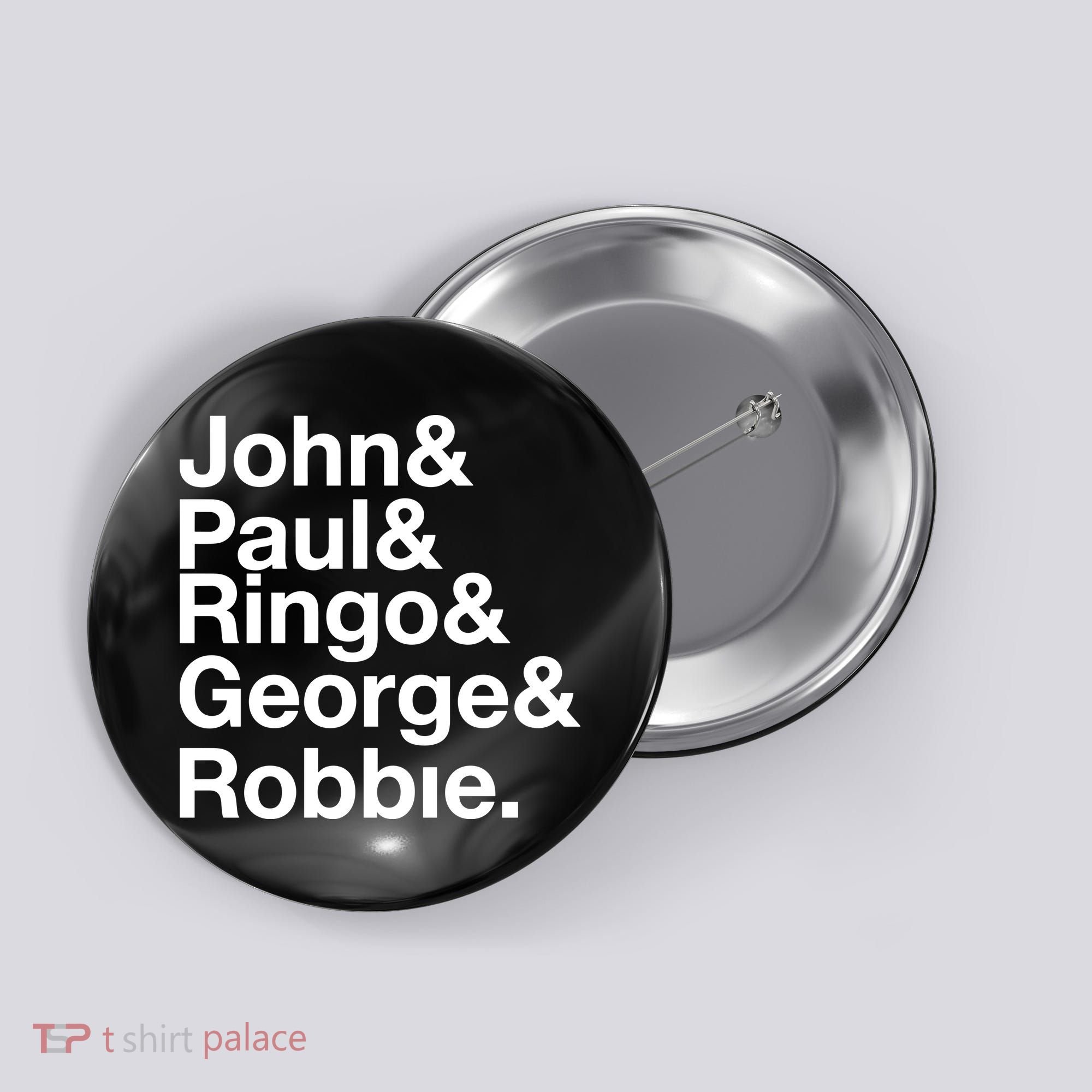 Robbie Williams John Paul Ringo George Robbie Button