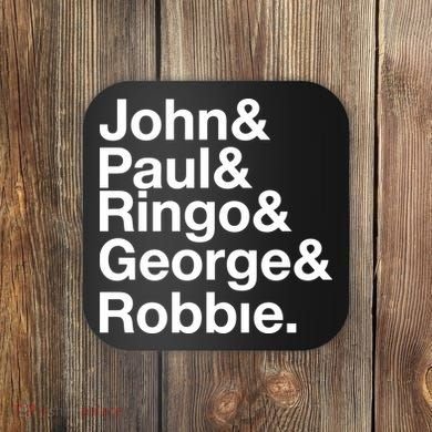 Robbie Williams John Paul Ringo George Robbie Coaster