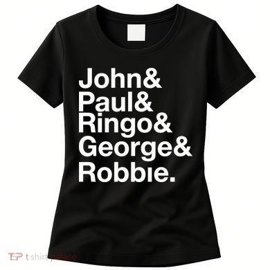 Robbie Williams John Paul Ringo George Robbie Women's T-Shirt