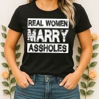 Real Women Marry Assholes Funny Gift Women's T-Shirt thumb 2