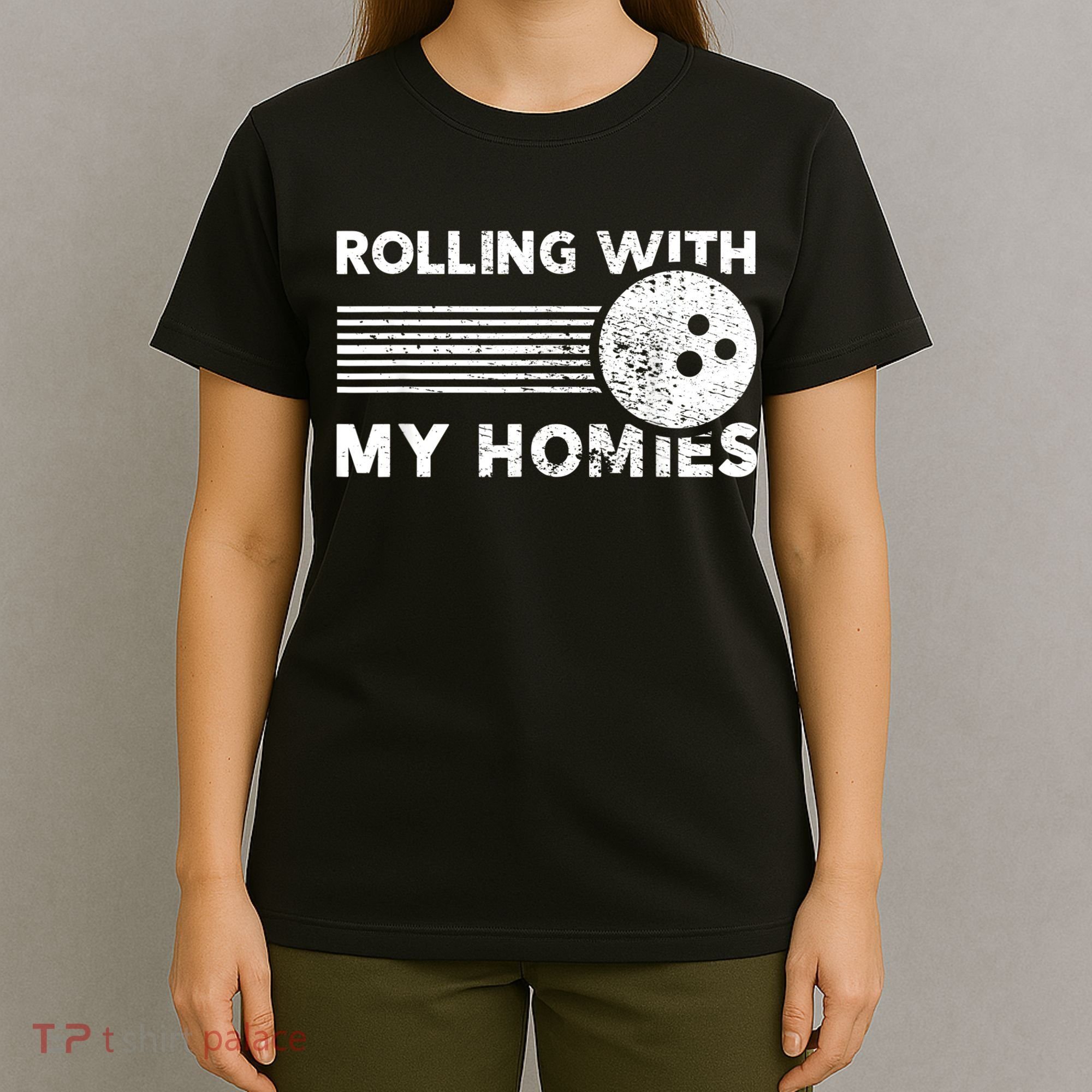 Rolling With My Homies Funny Bowling T-Shirt