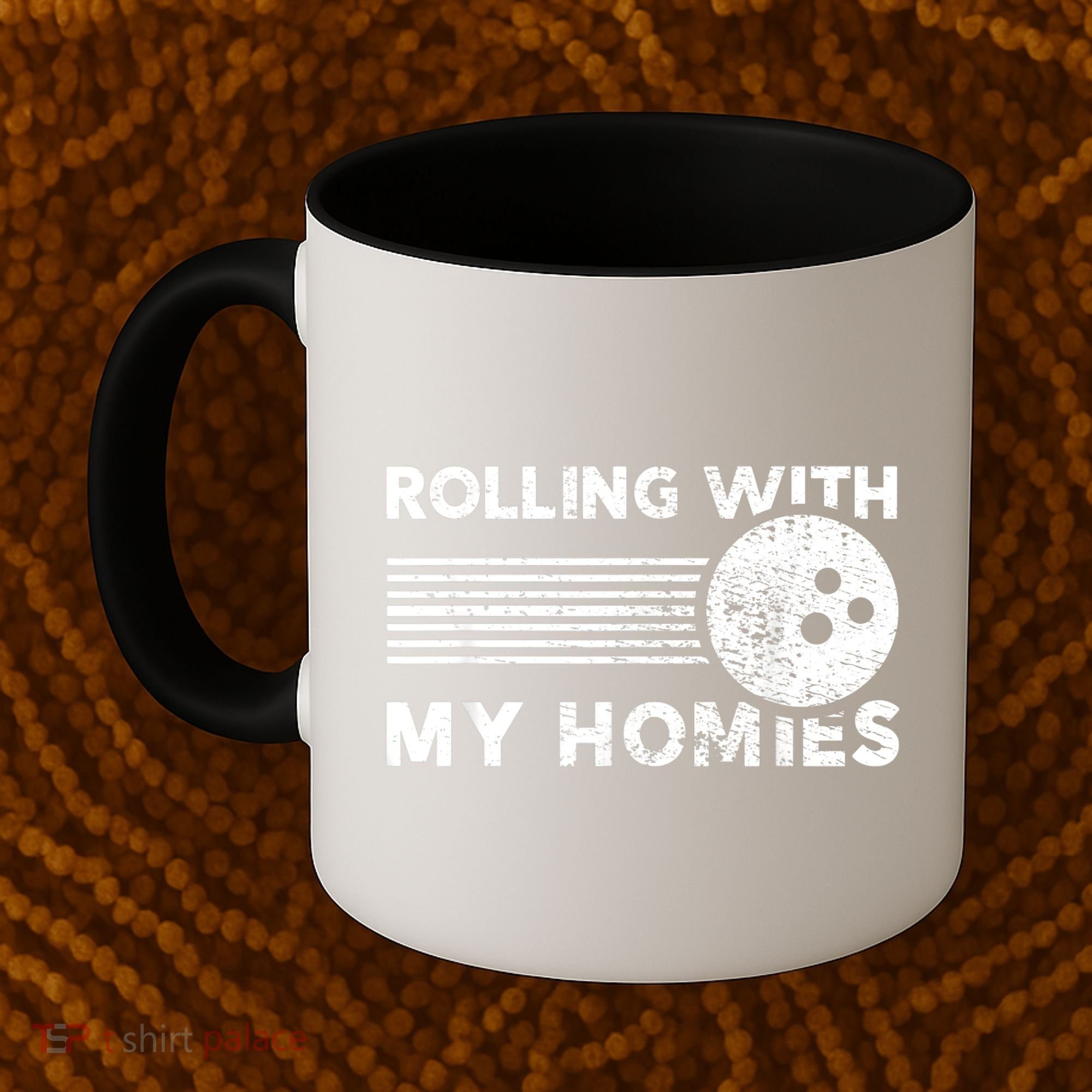 Rolling With My Homies Funny Bowling Coffee Mug