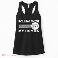 Rolling With My Homies Funny Bowling Women's Tank Top thumb 0