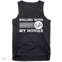 Rolling With My Homies Funny Bowling Tank Top thumb 0