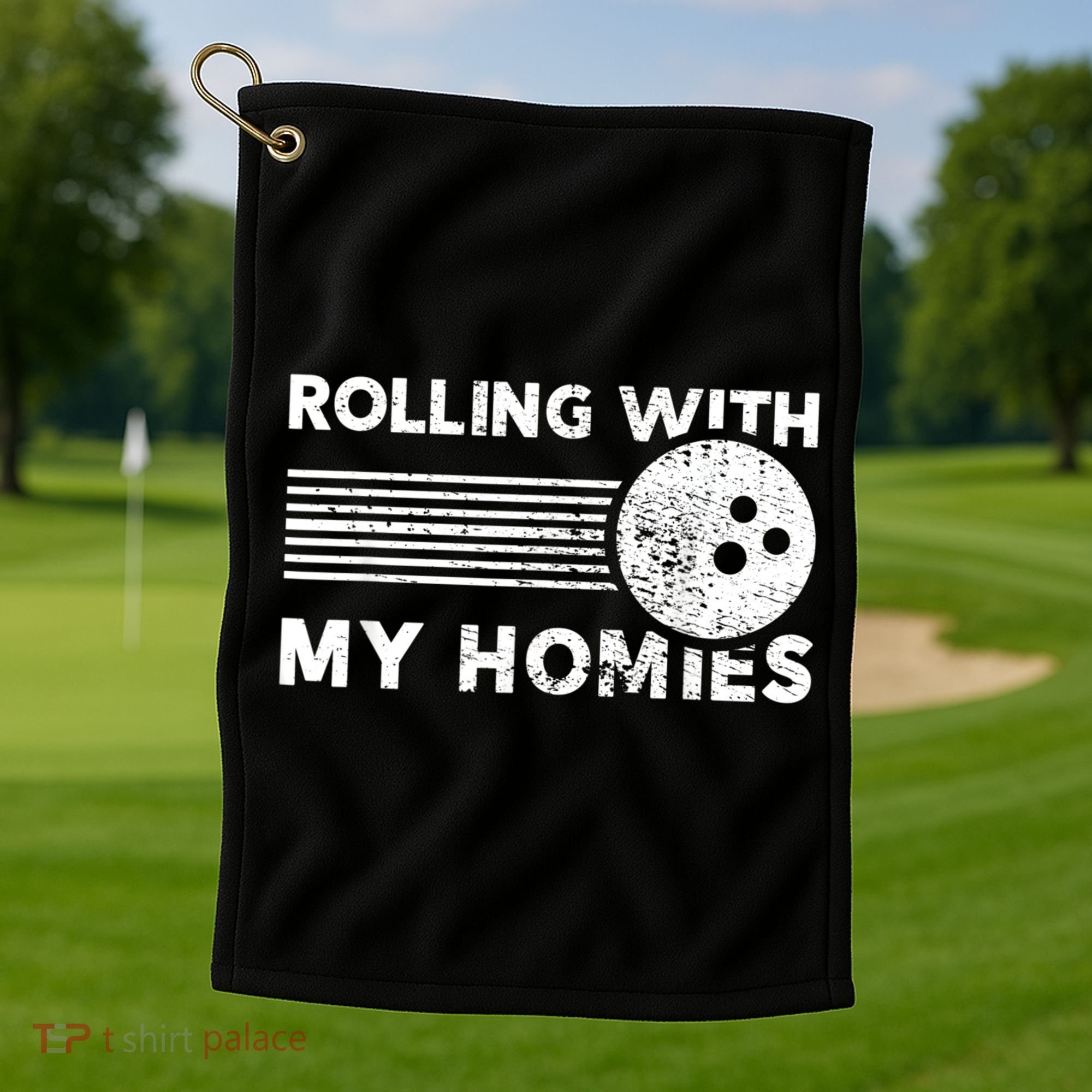 Rolling With My Homies Funny Bowling Golf Towel