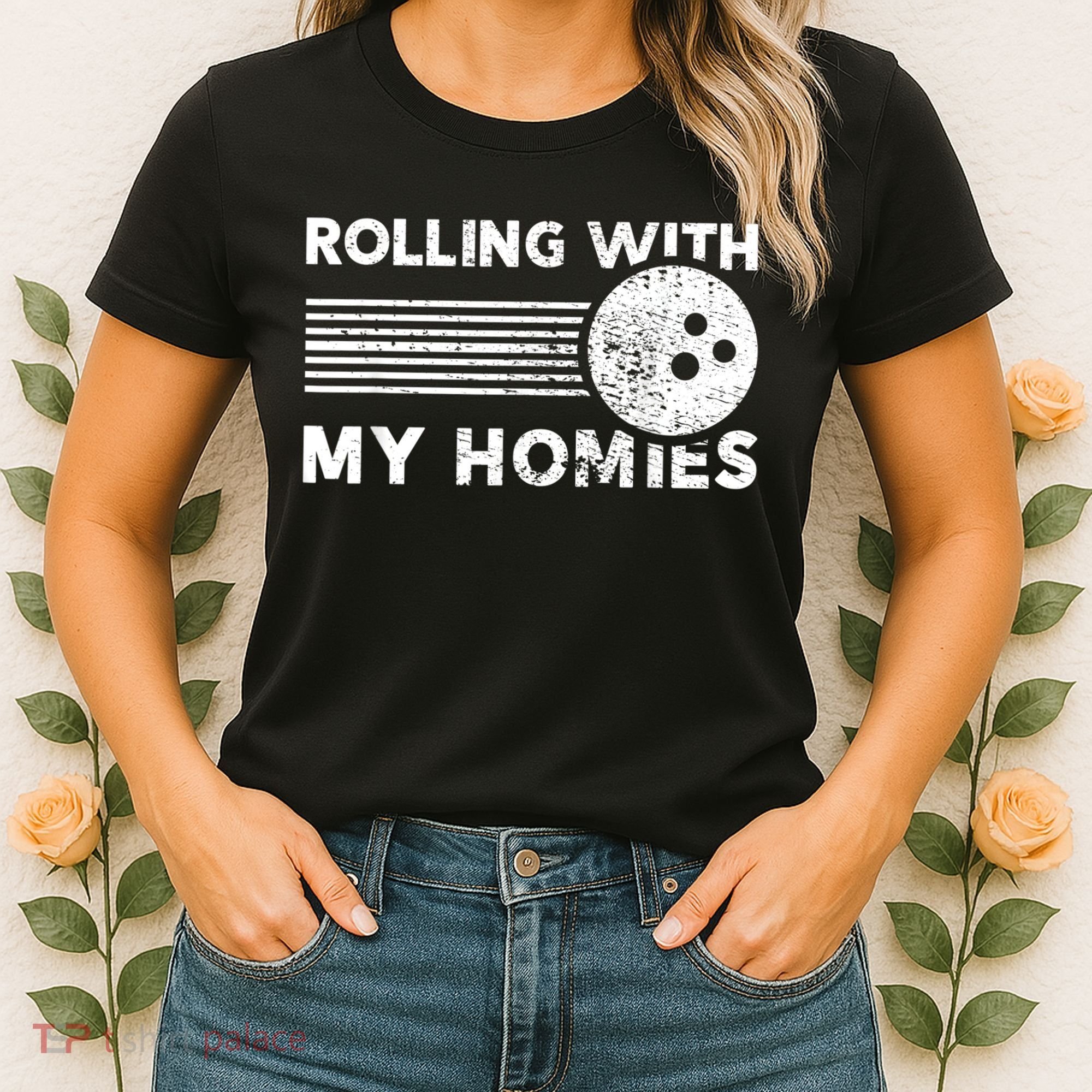 Rolling With My Homies Funny Bowling Women's T-Shirt
