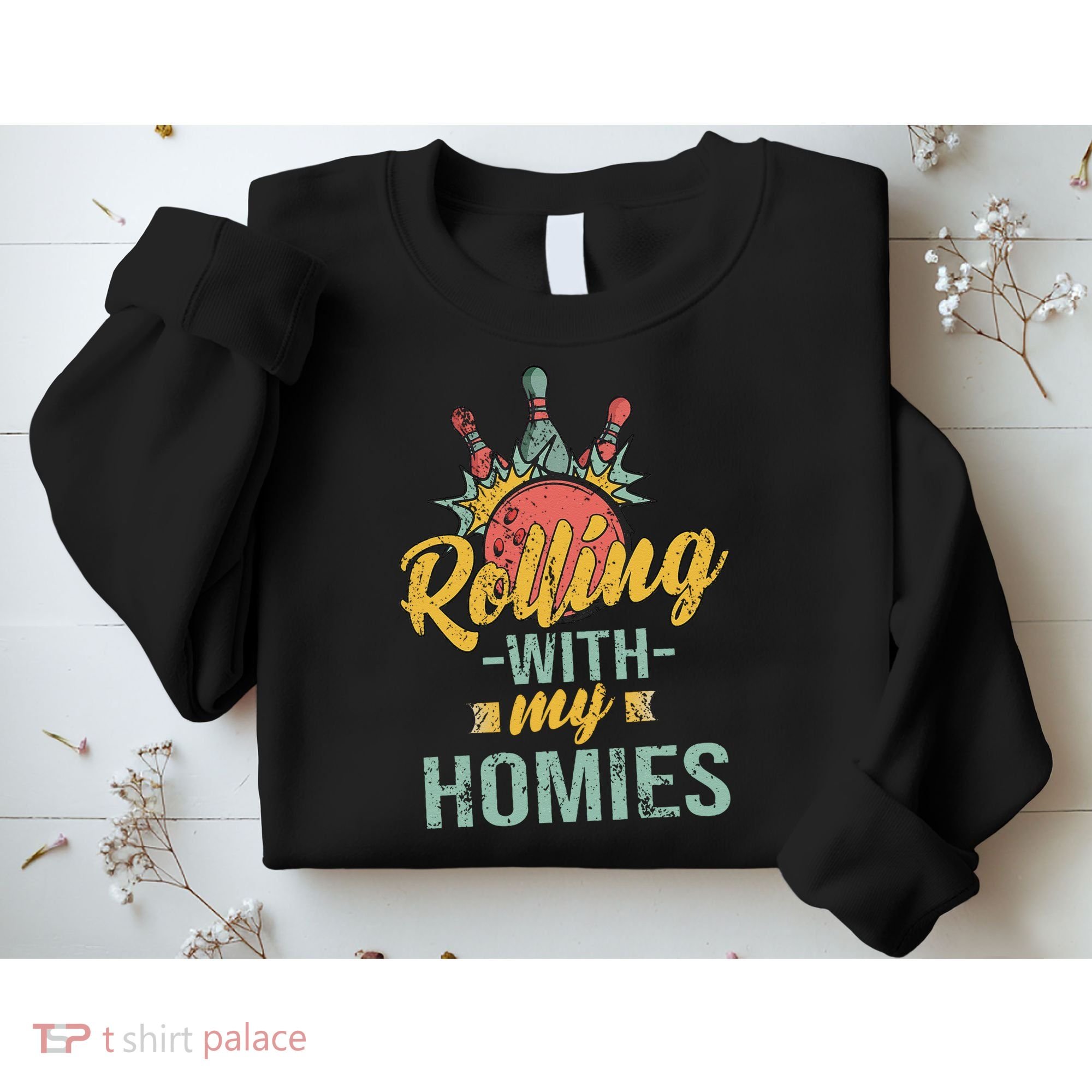 Rollin With My Homies Retro Bowling Sweatshirt