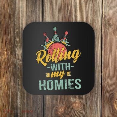 Rollin With My Homies Retro Bowling Coaster