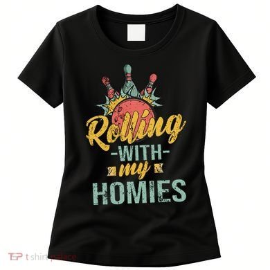 Rollin With My Homies Retro Bowling Women's T-Shirt
