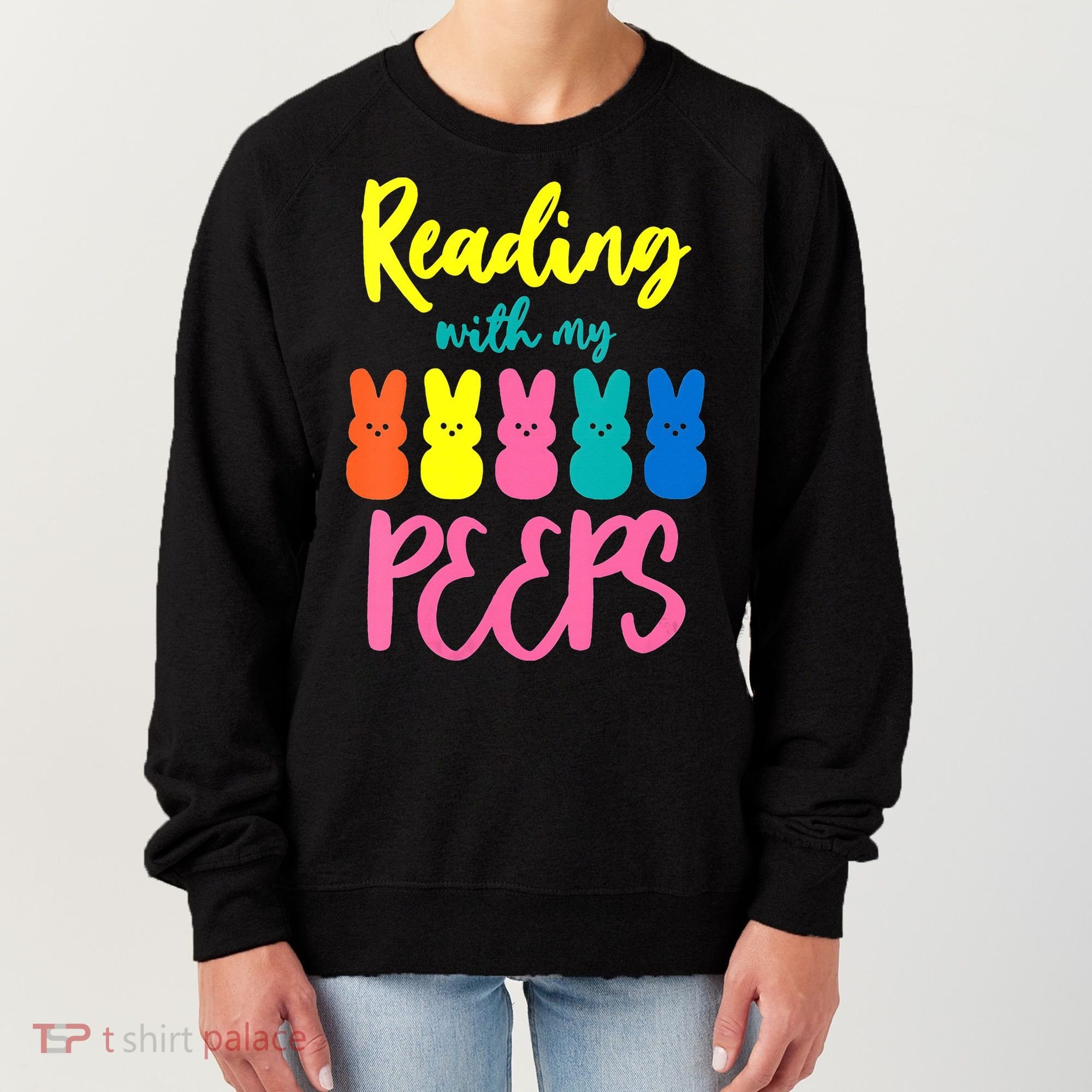 Reading With My Peeps Gift for Teacher or Reader Women's Sweatshirt