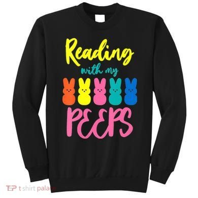 Reading With My Peeps Gift for Teacher or Reader Sweatshirt