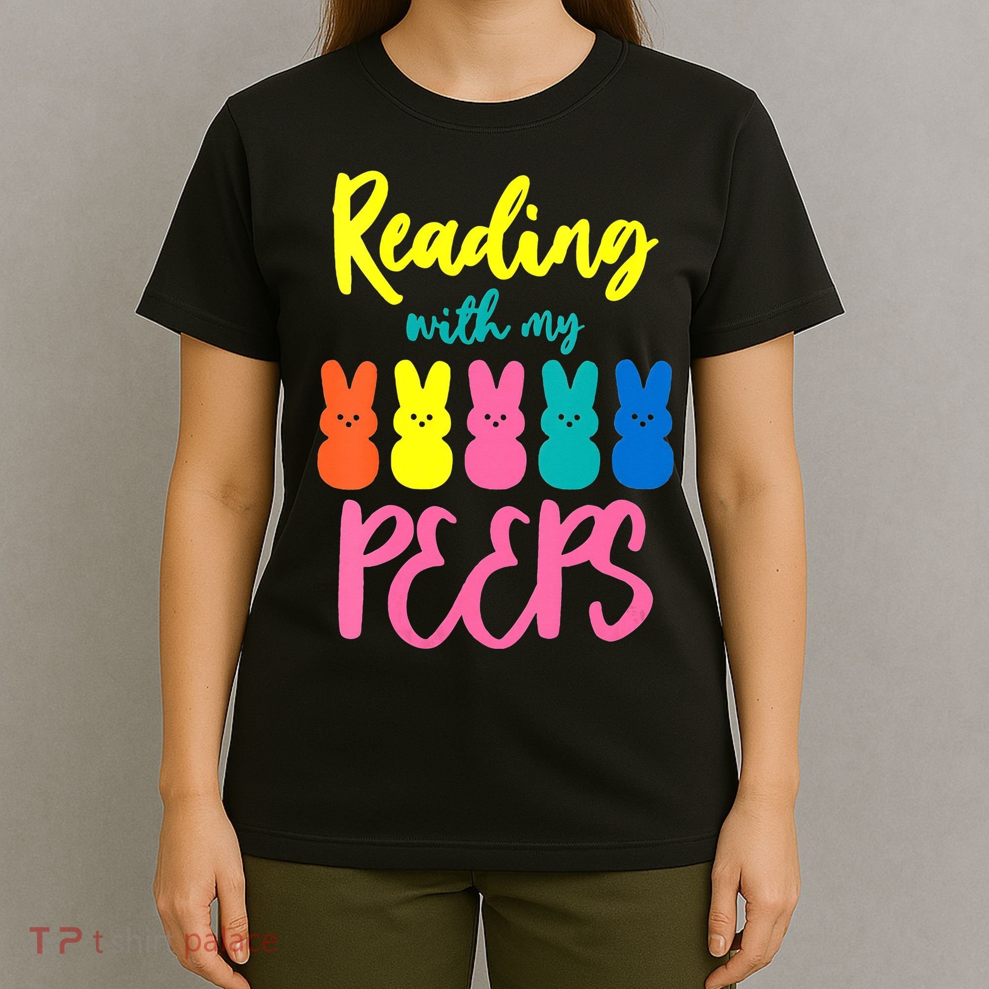 Reading With My Peeps Gift for Teacher or Reader T-Shirt