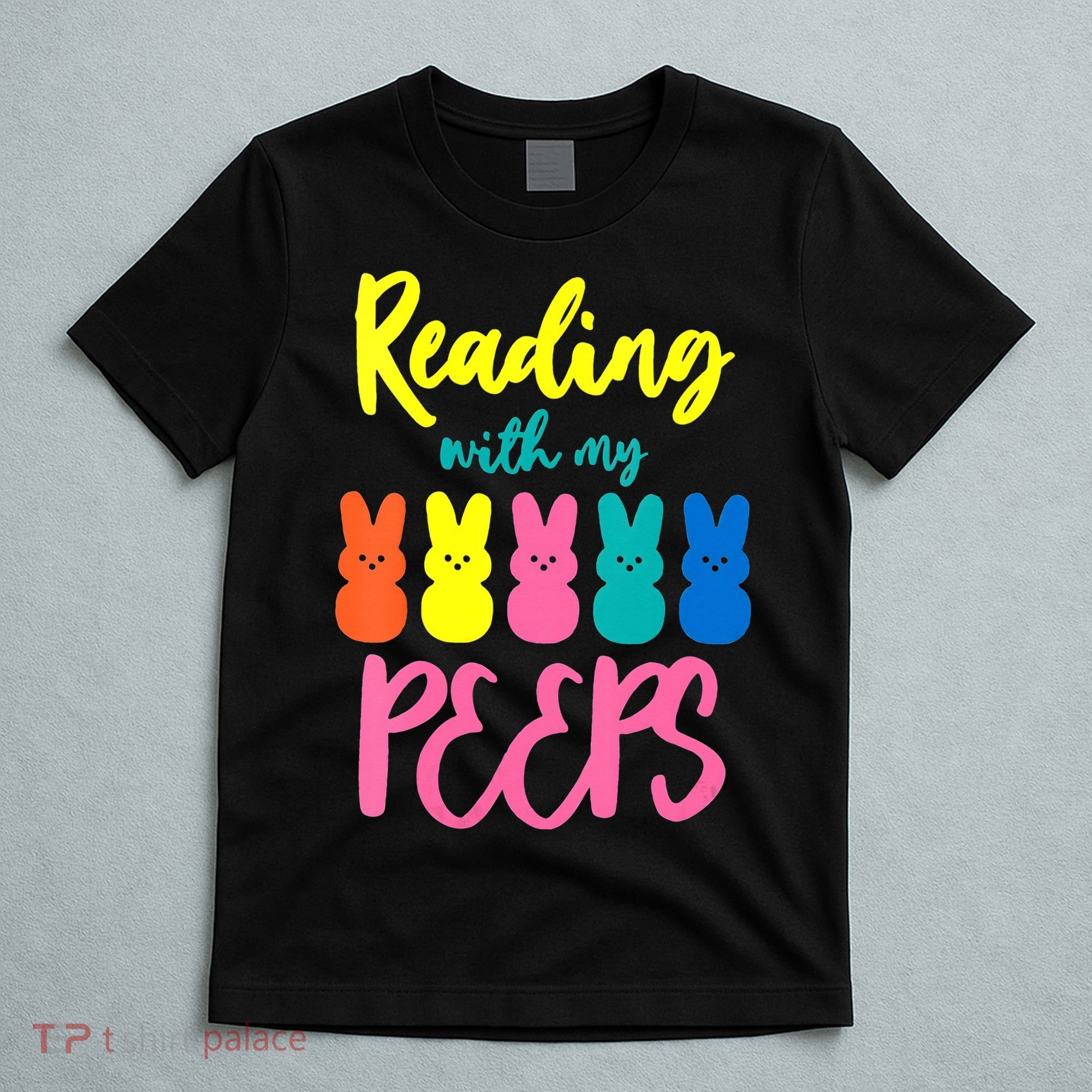 Reading With My Peeps Gift for Teacher or Reader T-Shirt