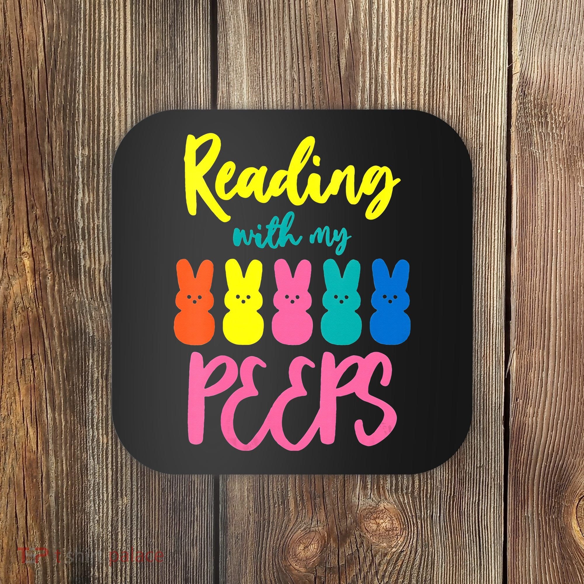 Reading With My Peeps Gift for Teacher or Reader Coaster