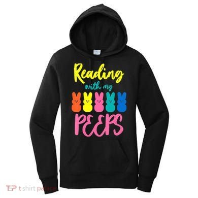 Reading With My Peeps Gift for Teacher or Reader Women's Hoodie