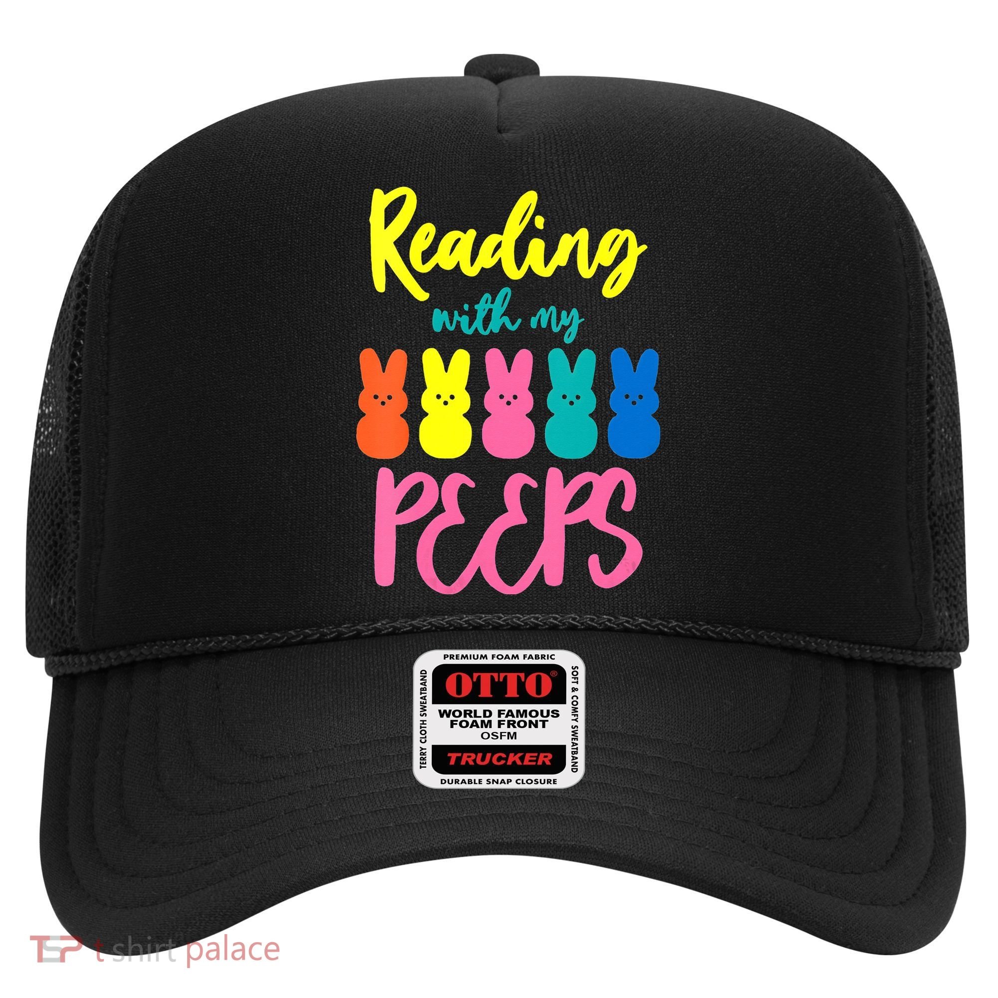 Reading With My Peeps Gift for Teacher or Reader Hat