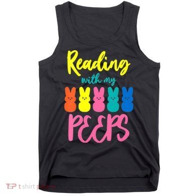 Reading With My Peeps Gift for Teacher or Reader Tank Top