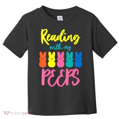 Reading With My Peeps Gift for Teacher or Reader Toddler T-Shirt