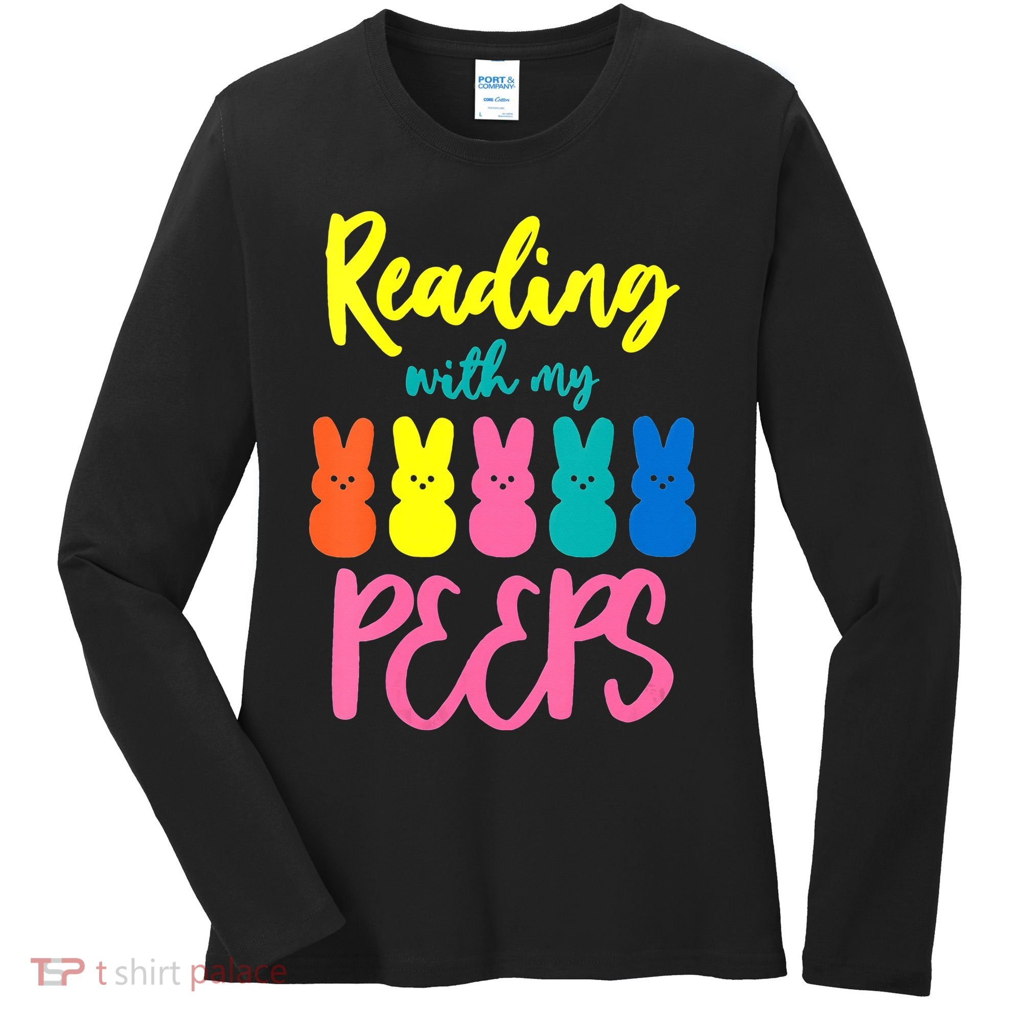Reading With My Peeps Gift for Teacher or Reader Women's Long Sleeve Shirt
