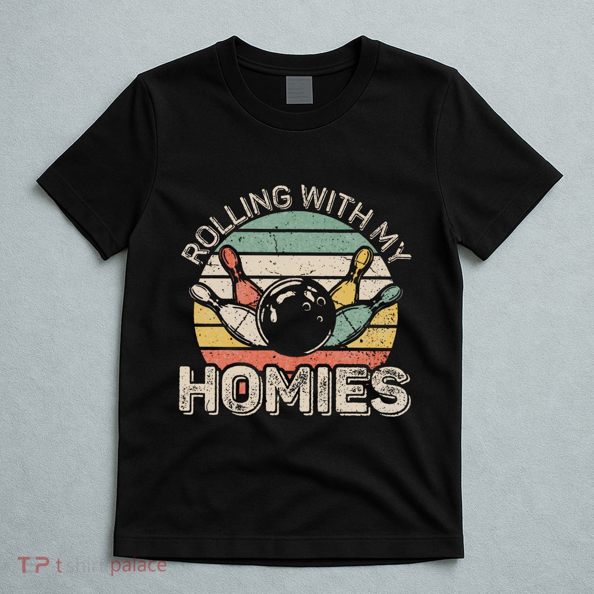Rolling With My Homies Retro Bowling Bowler Team Funny T-Shirt