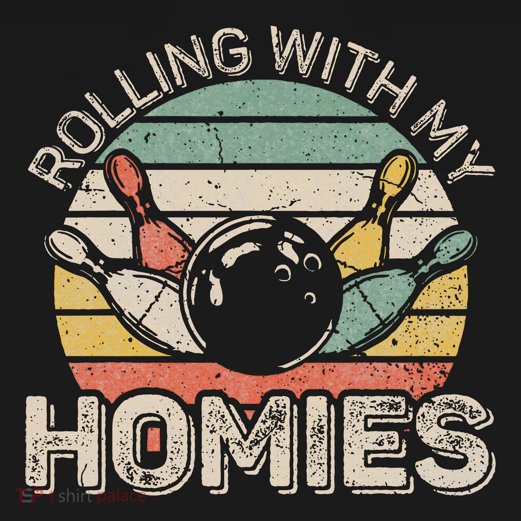 Rolling With My Homies Retro Bowling Bowler Team Funny T-Shirt